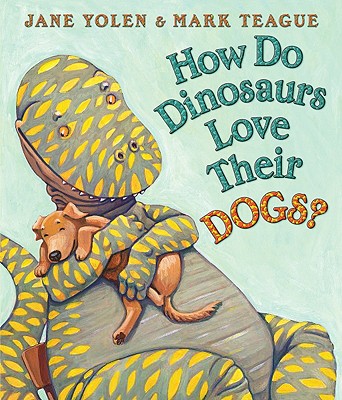 How Do Dinosaurs Love Their Dogs? - Mark Teague