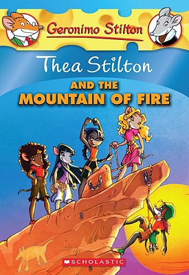Thea Stilton and the Mountain of Fire: A Geronimo Stilton Adventure - Thea Stilton