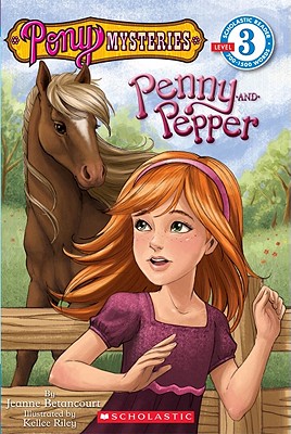 Scholastic Reader Level 3: Pony Mysteries #1: Penny and Pepper: Penny & Pepper - Jeanne Betancourt