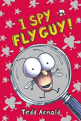 I Spy Fly Guy! - Tedd Arnold