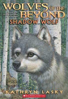 Wolves of the Beyond #2: Shadow Wolf, Volume 2 - Kathryn Lasky