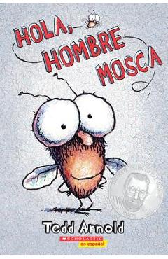 Poza produsului Hola, Hombre Mosca (Hi, Fly Guy) = Hello, Fly Man - Tedd Arnold