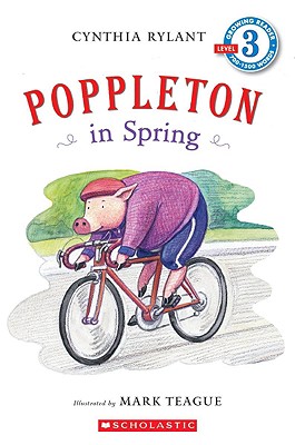 Scholastic Reader Level 3: Poppleton in Spring - Mark Teague