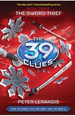 The Sword Thief (the 39 Clues, Book 3), Volume 3 - Peter Lerangis