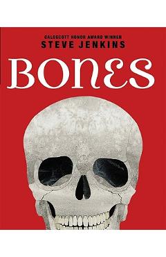 Poza produsului Bones: Skeletons and How They Work: Skeletons and How They Work - Steve Jenkins