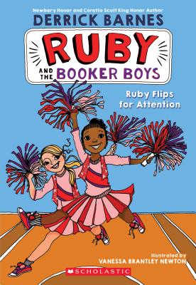 Ruby Flips for Attention (Ruby and the Booker Boys #4) - Derrick Barnes