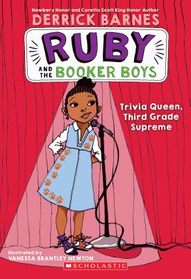 Trivia Queen, Third Grade Supreme (Ruby and the Booker Boys #2) - Derrick Barnes