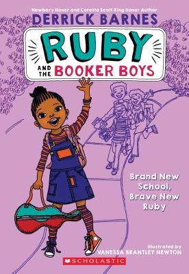 Brand New School, Brave New Ruby (Ruby and the Booker Boys #1) - Derrick Barnes