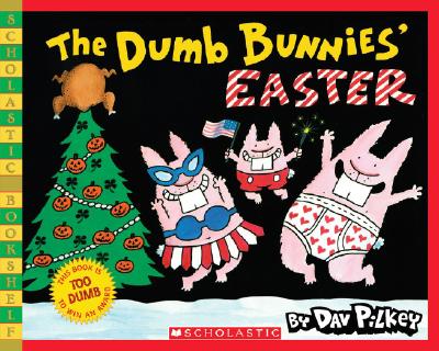 The Dumb Bunnies' Easter (Scholastic Bookshelf) - Dav Pilkey