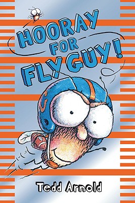 Hooray for Fly Guy! - Tedd Arnold