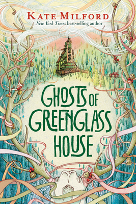 Ghosts of Greenglass House - Kate Milford