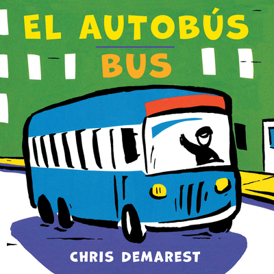 El Autob�s/Bus (Bilingual Board Book) - Chris Demarest