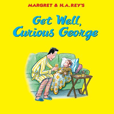 Get Well, Curious George - H. A. Rey