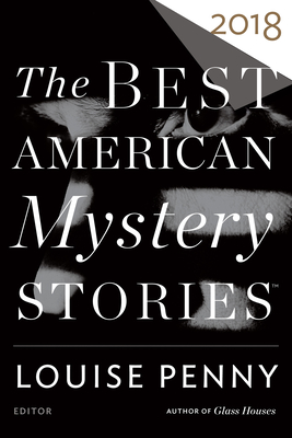 The Best American Mystery Stories 2018 - Louise Penny