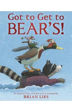 Poza produsului Got to Get to Bear's! - Brian Lies