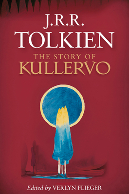 The Story of Kullervo - J. R. R. Tolkien