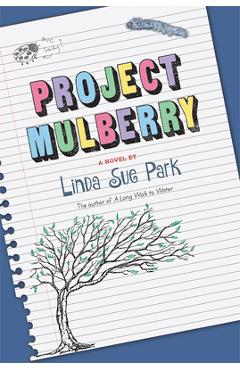 Coperta cărții 'Project Mulberry - Linda Sue Park'
