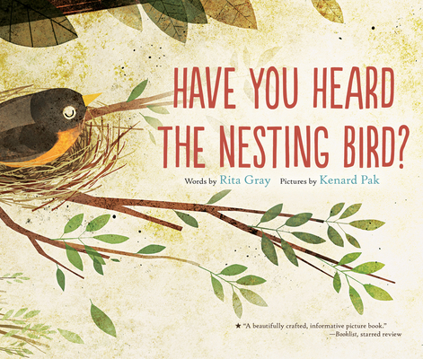 Have You Heard the Nesting Bird? - Rita Gray