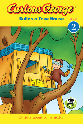 Curious George Builds a Tree House - H. A. Rey
