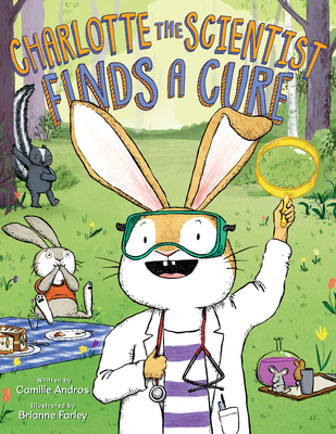 Charlotte the Scientist Finds a Cure - Camille Andros