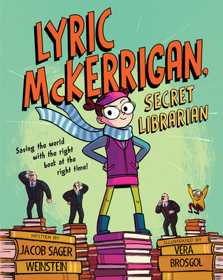 Lyric McKerrigan, Secret Librarian - Jacob Sager Weinstein