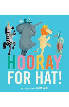 Coperta cărții 'Hooray for Hat! (Board Book) - Brian Won'