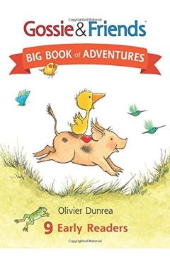 Gossie & Friends Big Book of Adventures - Olivier Dunrea