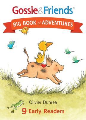Gossie & Friends Big Book of Adventures - Olivier Dunrea