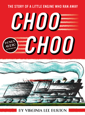 Choo Choo (with Full-Color Art) - Virginia Lee Burton