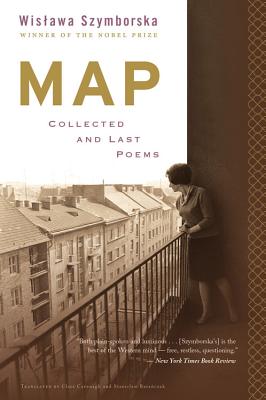 Map: Collected and Last Poems - Wislawa Szymborska