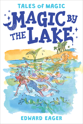 Magic by the Lake, Volume 2 - Edward Eager
