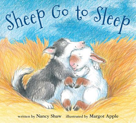 Sheep Go to Sleep - Nancy E. Shaw