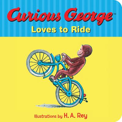 Curious George Loves to Ride - H. A. Rey