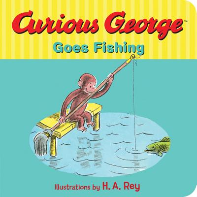 Curious George Goes Fishing - H. A. Rey