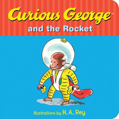 Curious George and the Rocket - H. A. Rey