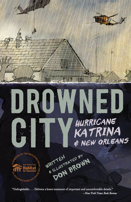 Drowned City: Hurricane Katrina and New Orleans - Don Brown