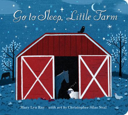 Go to Sleep, Little Farm Padded Board Book - Mary Lyn Ray