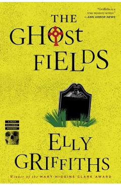 Poza produsului The Ghost Fields, Volume 7 - Elly Griffiths