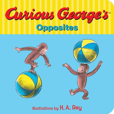 Curious George's Opposites - H. A. Rey