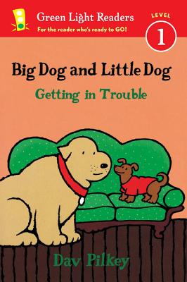 Big Dog and Little Dog Getting in Trouble - Dav Pilkey