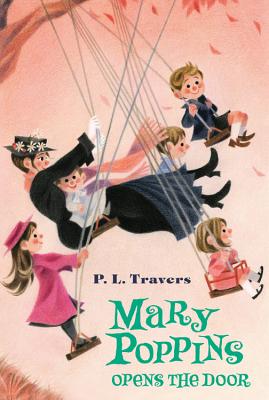 Mary Poppins Opens the Door - P. L. Travers