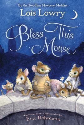 Bless This Mouse - Lois Lowry