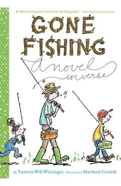 Coperta cărții 'Gone Fishing: A Novel in Verse - Tamera Will Wissinger'
