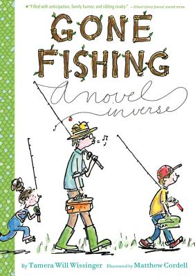 Gone Fishing: A Novel in Verse - Tamera Will Wissinger