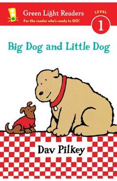 Coperta cărții 'Big Dog and Little Dog - Dav Pilkey'