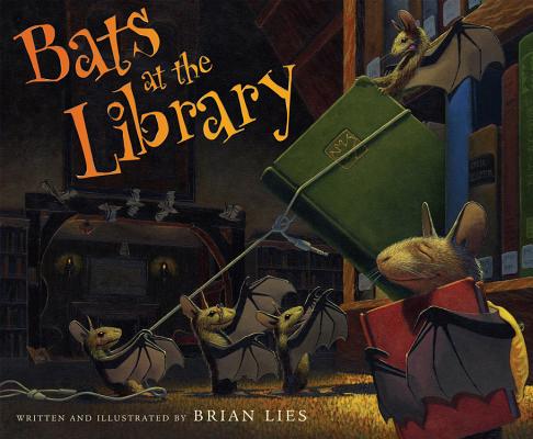 Bats at the Library - Brian Lies