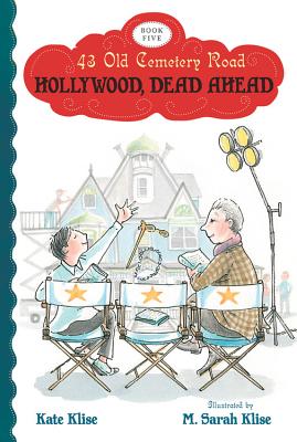 Hollywood, Dead Ahead, Volume 5 - Kate Klise