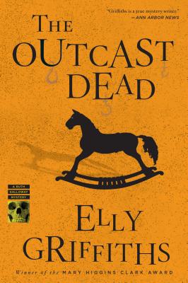 The Outcast Dead - Elly Griffiths