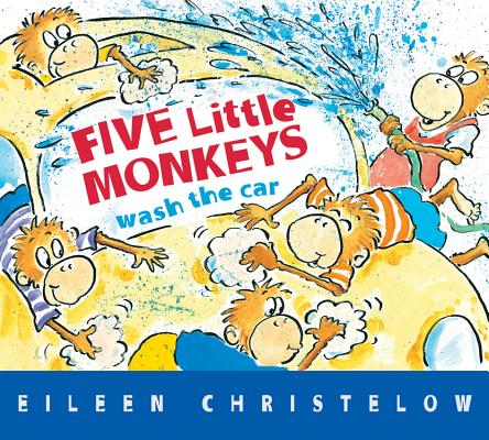 Five Little Monkeys Wash the Car - Eileen Christelow