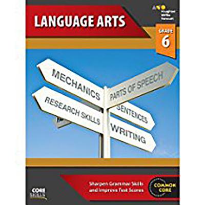 Steck-Vaughn Core Skills Language Arts: Workbook Grade 6 - Steck-vaughn Company